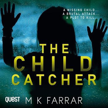 The Child Catcher - Farrar M. K.