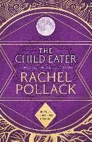 The Child Eater Pollack Rachel