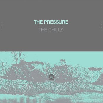 The Chills - The Pressure