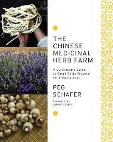 The Chinese Medicinal Herb Farm - Schafer Peg