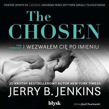 The Chosen. Wezwałem cię po imieniu - Jenkins Jerry B.