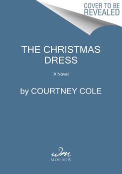 The Christmas Dress: A Novel - Cole Courtney