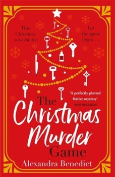 The Christmas Murder Game: The must-read Christmas murder mystery - Alexandra Benedict