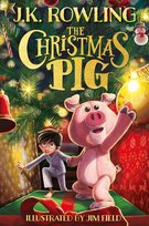 The Christmas Pig Rowling J. K.