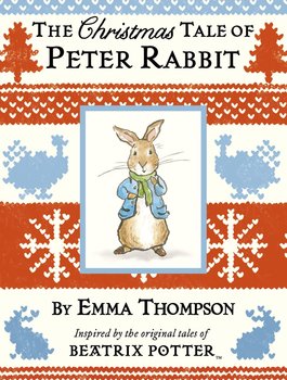 The Christmas Tale of Peter Rabbit - Thompson Emma