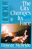 The City Changes Its Face Mcbride Eimear