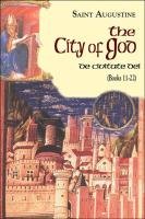 The City of God: Books 11-22 - Augustine Saint