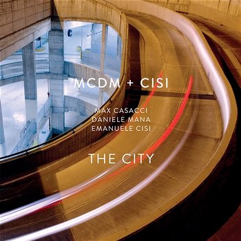 The City - MCDM, Max Casacci, Emanuele Cisi, Daniele Mana