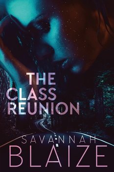 The Class Reunion - Blaize Savannah