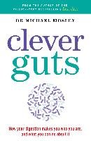 The Clever Guts Diet - Mosley Michael