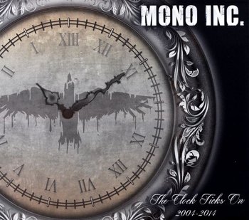 The Clock Ticks On - Mono Inc.