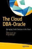 The Cloud DBA-Oracle - Jain Abhinivesh, Mahajan Niraj