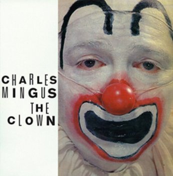 The Clown - Mingus Charles