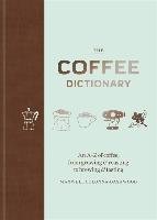 The Coffee Dictionary - Colonna-Dashwood Maxwell