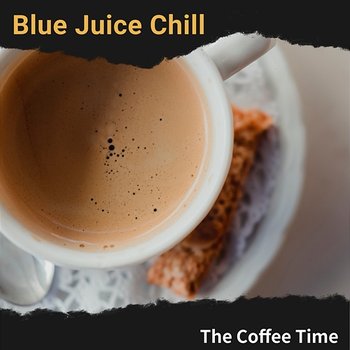 The Coffee Time - Blue Juice Chill