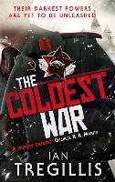 The Coldest War - Tregillis Ian