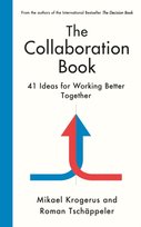 The Collaboration Book. 41 Ideas for Working Better Together Krogerus Mikael