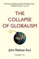 The Collapse of Globalism - Saul John Ralston