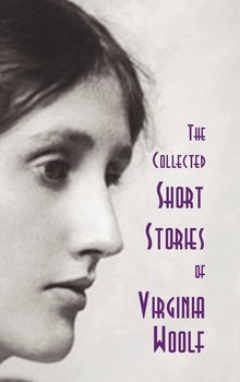 The Collected Short Stories of Virginia Woolf - Woolf Virginia