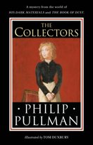 The Collectors: A short story from the world of His Dark Materials and the Book of Dust Philip Pullman