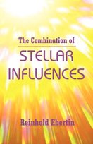 The Combination of Stellar Influences Ebertin Reinhold