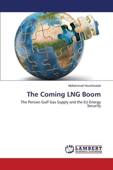 The Coming Lng Boom - Houshisadat Mohammad