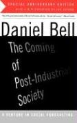 The Coming Of Post-Industrial Society Bell Daniel
