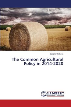 The Common Agricultural Policy in 2014-2020 - Pavli Kova Klara