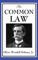 The Common Law Holmes Jr. Wendell Oliver