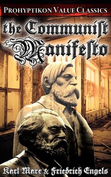 The Communist Manifesto - Marx Karl
