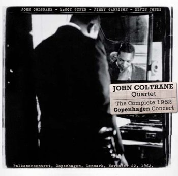 The Complete 1962 Copenhagen Concert - The John Coltrane Quartet