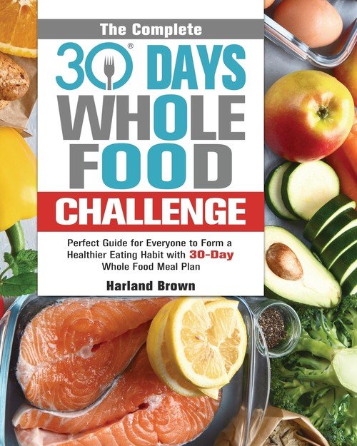 read-whole-food-challenge-30-day-whole-food-diet-meal-plan-with-100-recipes-for-healthy-weight