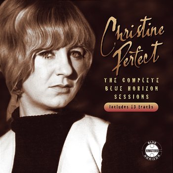 The Complete Blue Horizon Sessions - Christine Perfect