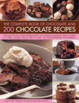 The Complete Book of Chocolate and 200 Chocolate Recipes Mcfadden Christine, France Christine