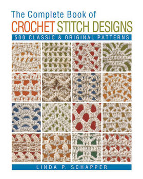 The Complete Book of Crochet Stitch Designs - Schapper Linda P.