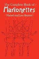 The Complete Book of Marionettes - Beaton Mabel