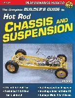 The Complete Builder's Guide to Hot Rod Chassis & Suspension - Tann Jeff