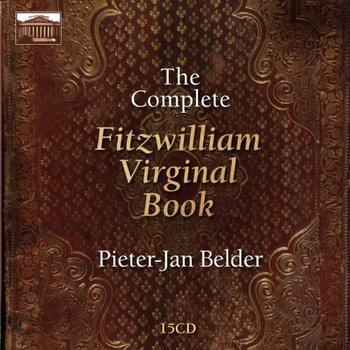 The Complete Fitzwilliam Virginal Book - Belder Pieter-Jan