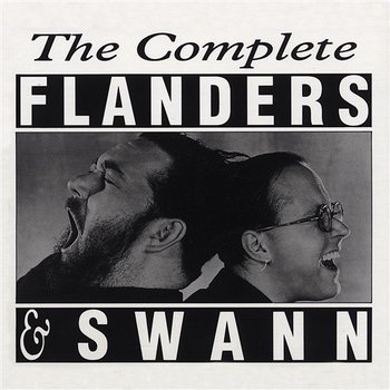 The Complete Flanders & Swann - Flanders & Swann