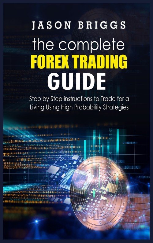 The Complete Forex Trading Guide - Briggs Jason | Książka W Sklepie ...