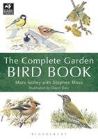 The Complete Garden Bird Book - Golley Mark, Moss Stephen