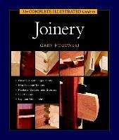 The Complete Illustrated Guide to Joinery Rogowski Gary