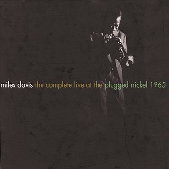 ＭＩＬＥＳ　ＤＡＶＩＳ　Ｃｏｍｐｌｅｔｅ　Ｌｉｖｅ　Ａｔ　Ｔｈｅ　Ｐｌｕｇｇｅｄ　Ｎｉｃｋｅｌ　１９６５ Davis, Miles - The Complete Live At The Plugged Nickel 1965