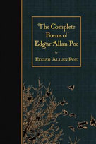 The Complete Poems of Edgar Allan Poe Edgar Allan Poe