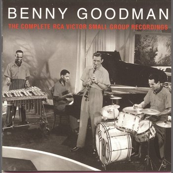 The Complete RCA Victor Small Group Recordings - Benny Goodman