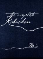 The Complete Robuchon - Robuchon Joel