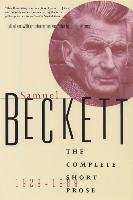 The Complete Short Prose of Samuel Beckett, 1929-1989 - Beckett Samuel ...