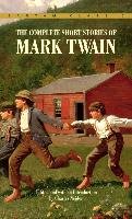 The Complete Short Stories of Mark Twain Twain Mark