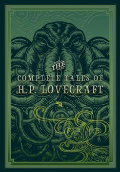 The Complete Tales of H.P. Lovecraft - Lovecraft Howard Phillips