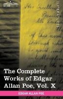 The Complete Works of Edgar Allan Poe, Vol. X (in ten volumes) - Poe Edgar Allan